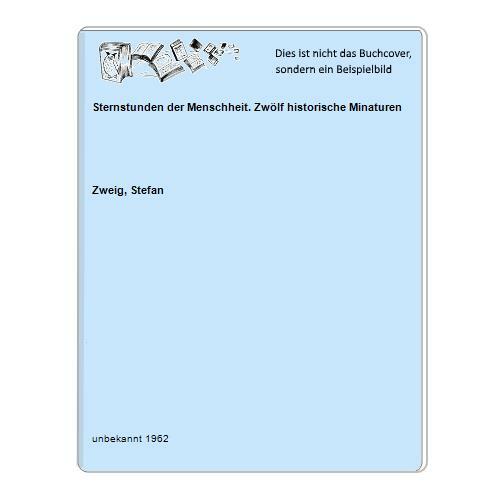 Sternstunden der menschheit - sternstunden,