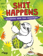 Shit happens | Kackende Tiere