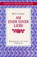 Hazelden Meditationsbücher. Am Ende einer Liebe. Med... | Buch | Zustand wie neu