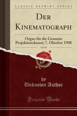 Der kinematograph vol 93 - kinematograph,, vol.