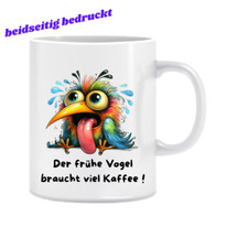 Tasse " Der frühe Vogel