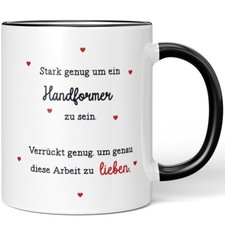 Stark genug um Handformer zu sein. Verrückt genug, Arbeit zu lieben 10006122975