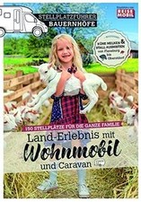Stellplatzführer Bauernhöfe: Land-Erlebnis mit dem Wohnmob... | Buch | guter Zustand