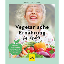 Vegetarische Ernährung für Kinder: Versorgen Sie Ihr Kind mit allem, was es ...