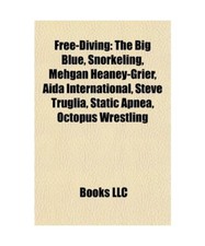 Free-Diving: The Big Blue, Snorkeling, Mehgan Heaney-Grier, Aida International, 