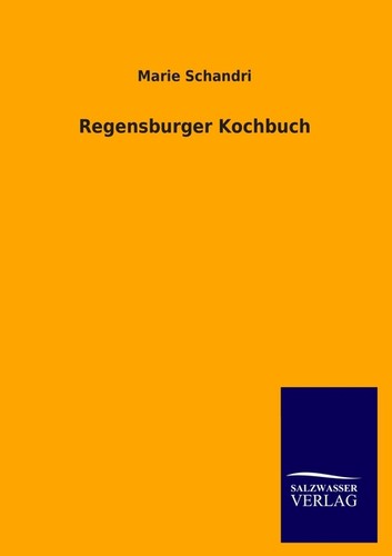 Regensburger kochbuch marie - regensburger,