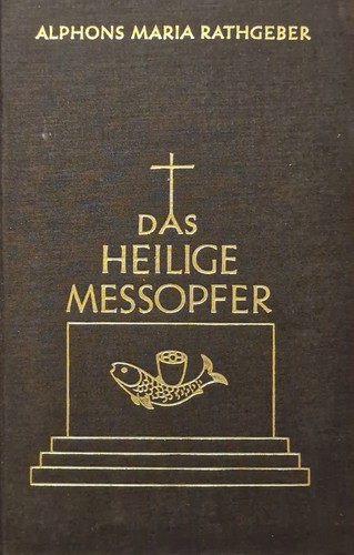 Das heilige messopfer alfons - das,