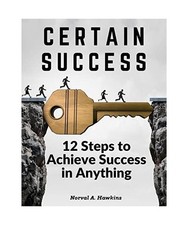 Certain Success: 12 Steps to