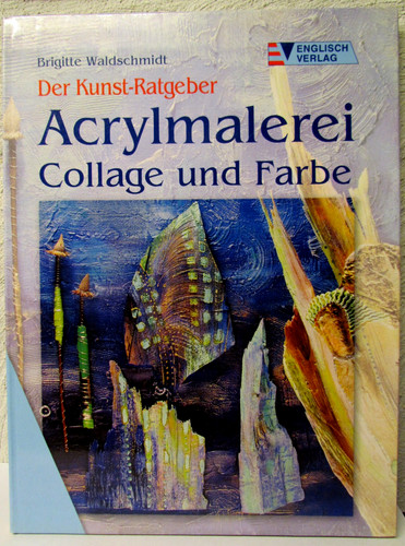 Kunst ratgeber acrylmalerei - kunst-ratgeber,