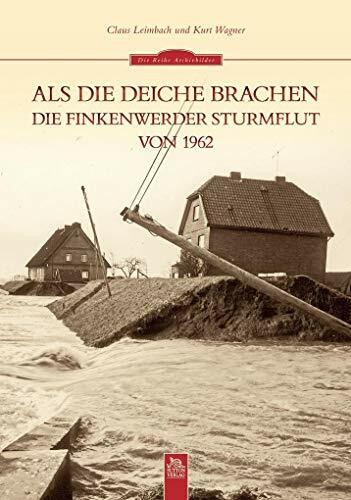 Als die deiche - brachen:,