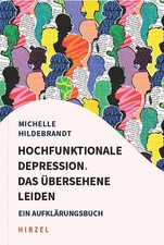 Hochfunktionale Depression. Das übersehene Leiden ZUSTAND SEHR GUT