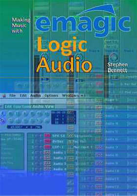 Making music with - emagic, logic