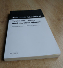 Tod und Abschied -Texte zur Trauer u. darüber hinaus - M. Feldberg