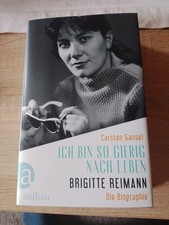 Ich bin so gierig nach Leben /B. Reimann/ (Gebundene Ausgabe) Zustand Sehrgut