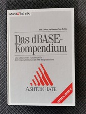 Das dBASE  Kompendium Handbuch  f. fortgeschritt. dBase Programmierer