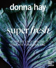 Super Fresh von Donna Hay (2020, Taschenbuch) UNGELESEN