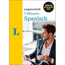 Jeden Tag 5 Minuten SPANISCH lernen für zwischendurch - Übungen für Anfänger