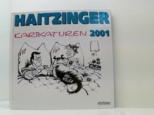 Haitzinger Karikaturen 2001 [eine Auswahl von Veröffentlichungen aus den Jahren 