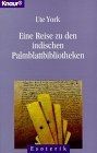 Eine Reise zu den indischen Palmblattbibliotheken. von Y... | Buch | Zustand gut