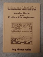Liebe Grüße Verschenktexte von Kristiane Allert-Wybranietz