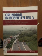 Grundbau in Beispielen Teil 3: Baugruben und Gräben, Spundwände, Verankerung