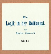 Die Logik in der Reitkunst Oberst Spohr Teile 1-4 Reitbuch Pferdebuch CD eBook