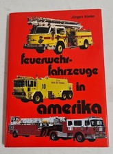 Jürgen Kiefer - Feuerwehrfahrzeuge in Amerika