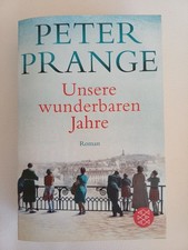 Unsere wunderbaren Jahre von Peter Prange (2017, Taschenbuch)