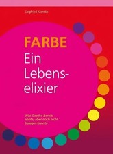FARBE  Ein Lebenselixier |