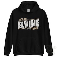 ITS AN ELVINE THING HOODIE