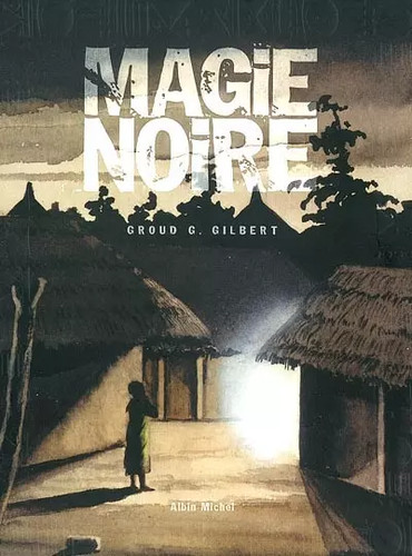 Magie noire gilbert groud - magie,