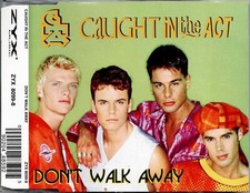 Caught In The Act - 5" CD - Don't Walk AWay (+ Extended + Club Mix) Germany