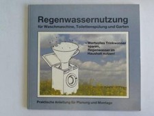 Regenwassernutzung für Waschmaschine, Toilettenspülung und Garten. Praktische An
