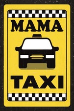 Blechschild 40x30 cm Mama Taxi