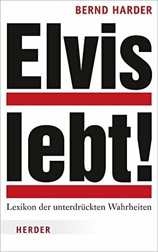 Elvis lebt lexikon der - elvis, lebt!:
