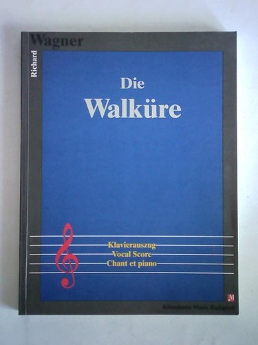 Die walkure klavierauszug - die, walkure.