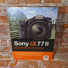 Sony alpha 77II: Das Handbuch