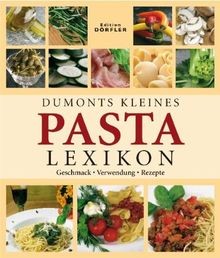 Dumonts kleines pasta lexikon - dumonts,