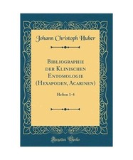 Bibliographie der Klinischen Entomologie [Hexapoden, Acarinen]: Heften 1-4 