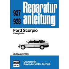 Ford Scorpio '85 4-Zyl. (1985-1994) Reparaturanleitung Bucheli Verlag
