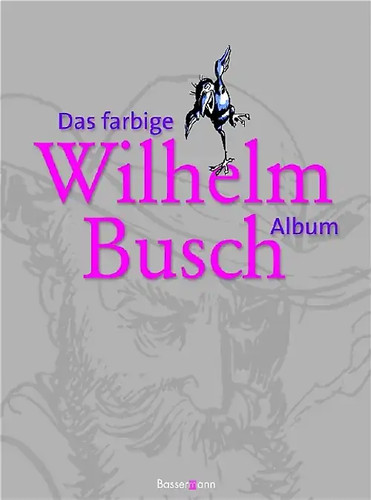 Das farbige wilhelm - wilhelm, busch