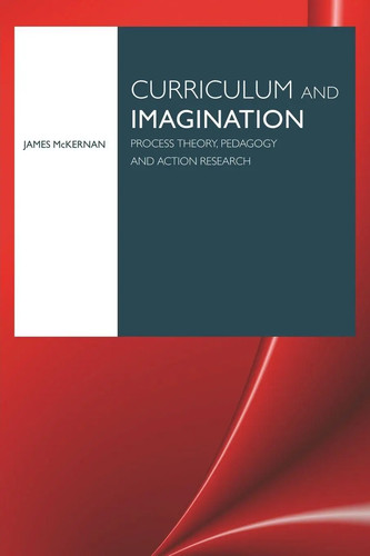 Curriculum and imagination - and,