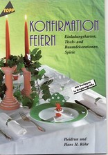 Bücher : Ratgeber : Konfirmation feiern- Einladungskarten Tisch- Raumdekoration
