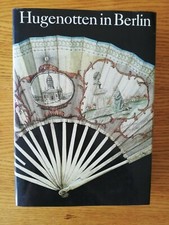 Hugenotten in Berlin, Berlin 1988.