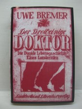 Uwe Bremer "Der dreibeinige Doktor" Luchterhand Verlag 1993 signiert vom Autor