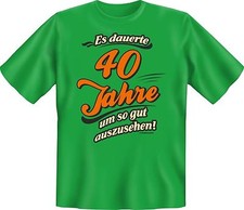 Geburtstag T-Shirt Es dauerte