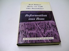 REFORMATION aus ROM von Karl RAHNER; Mario von GALLI; Otto BAUMHAUER
