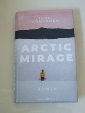 Arctic Mirage, Roman von Terhi Kokkonen, gebundene Ausgabe