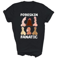 Foreskin Fanatic Funny Adult