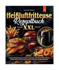 Heißluftfritteuse Rezeptbuch